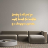 Custom Neon: Someday I wil...