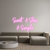 Custom Neon: Sweet & Slow ...