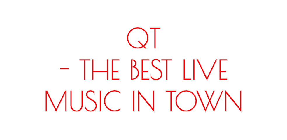 Custom Neon: QT
- THE BEST...