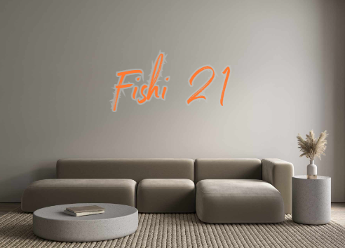 Custom Neon: Fishi 21