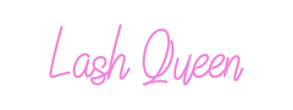 Custom Neon: Lash Queen