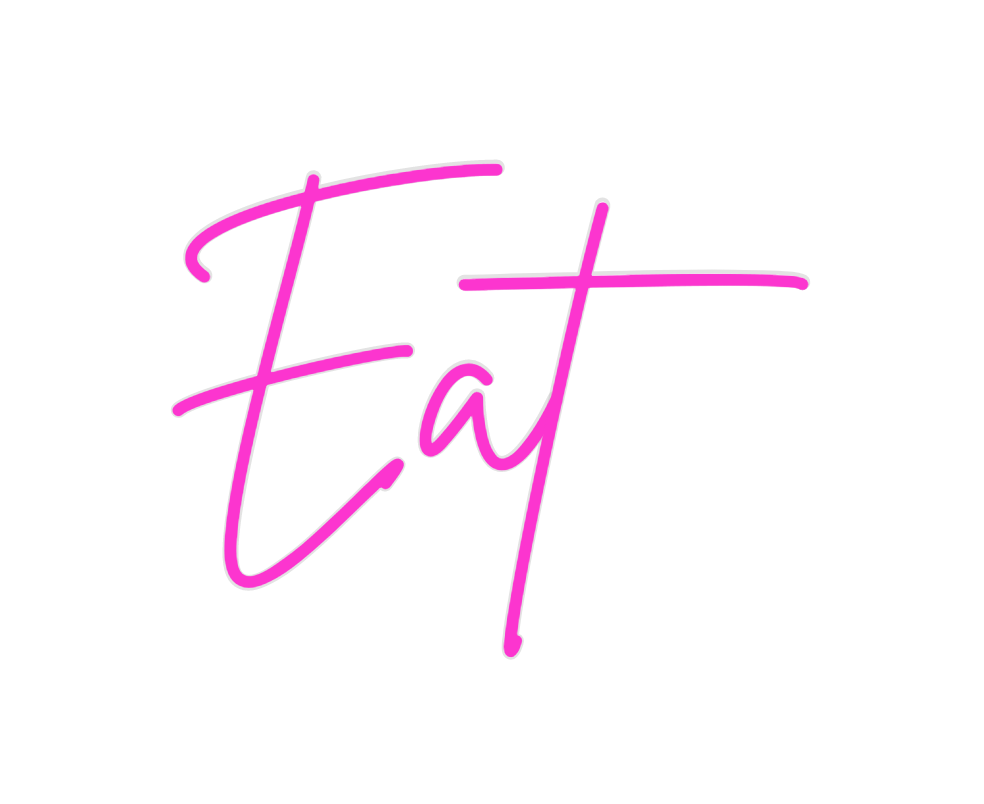 Custom Neon: Eat