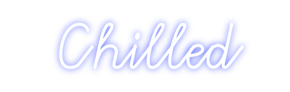 Custom Neon: Chilled