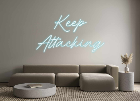 Custom Neon: Keep
Attacking