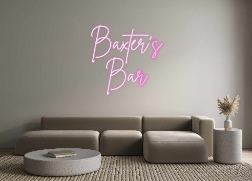 Custom Neon: Baxter’s
Bar