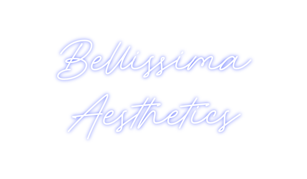 Custom Neon: Bellissima
Ae...