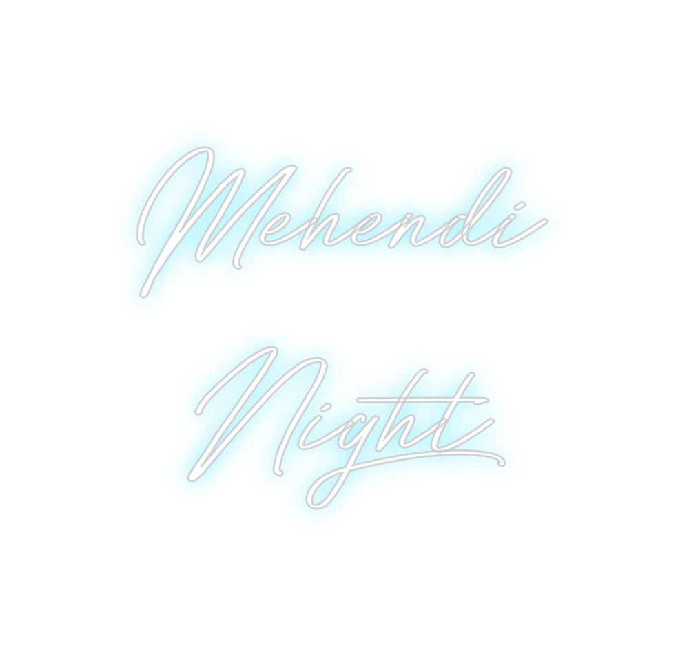 Custom Neon: Mehendi 
Night