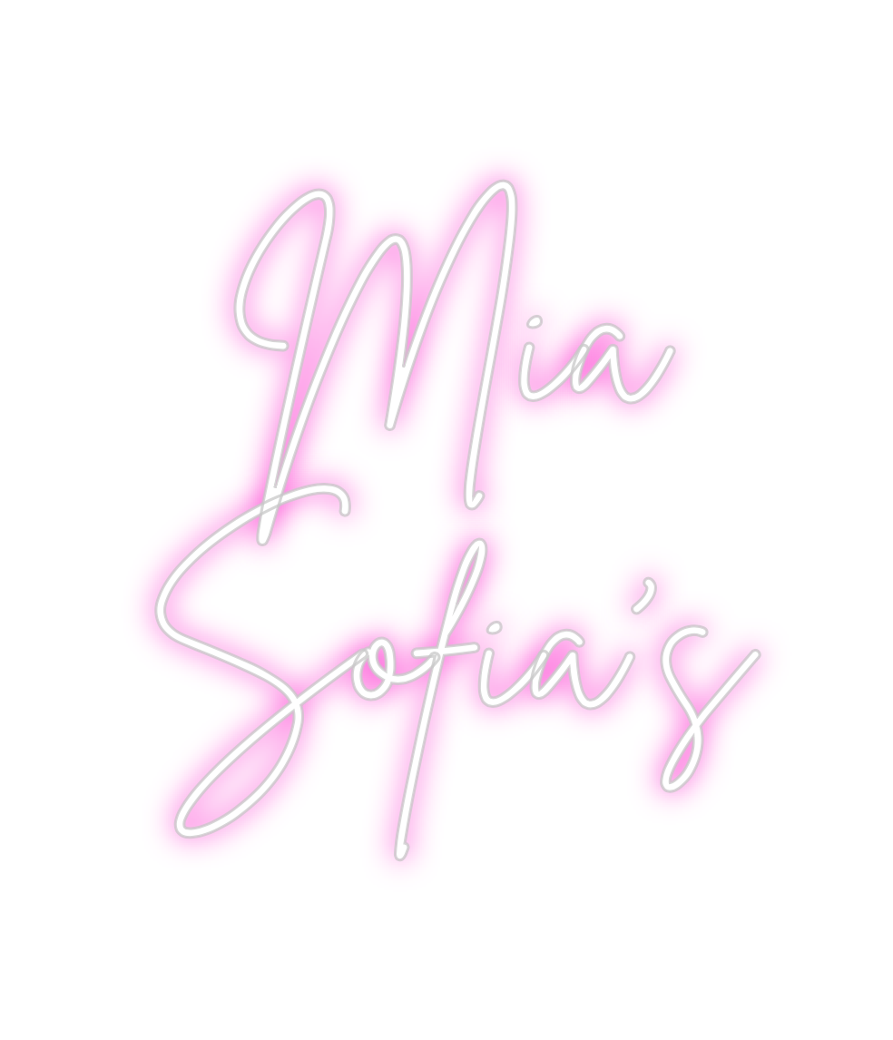 Custom Neon: Mia
Sofia's