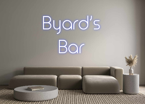 Custom Neon: Byard’s
Bar