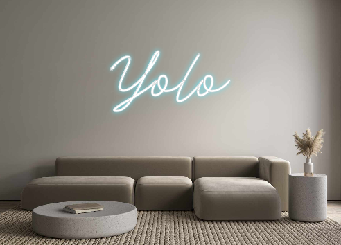 Custom Neon: Yolo