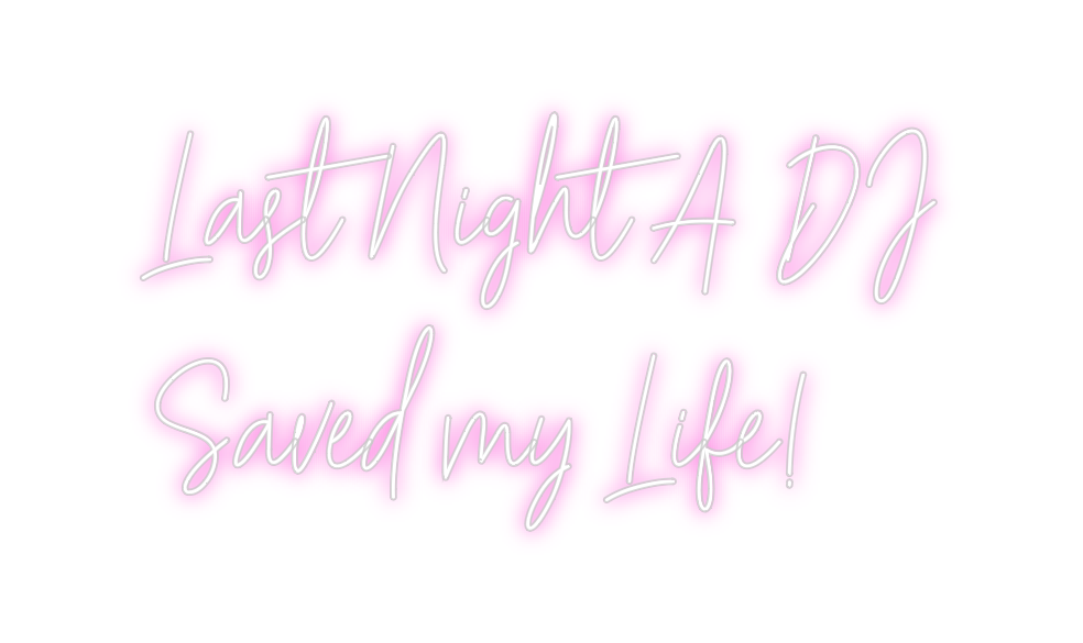 Custom Neon: Last Night A ...