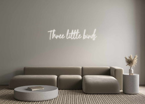 Custom Neon: Three little ...