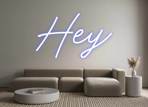 Custom Neon: Hey