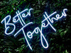 Better Together neon sign for a wedding, party or event